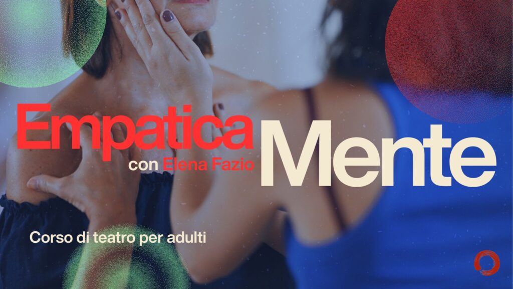 EmpaticaMENTE<br>con Elena Fazio<br><br>Mercoledì 20:00 – 22:30<br>(Sede Tiburtina)